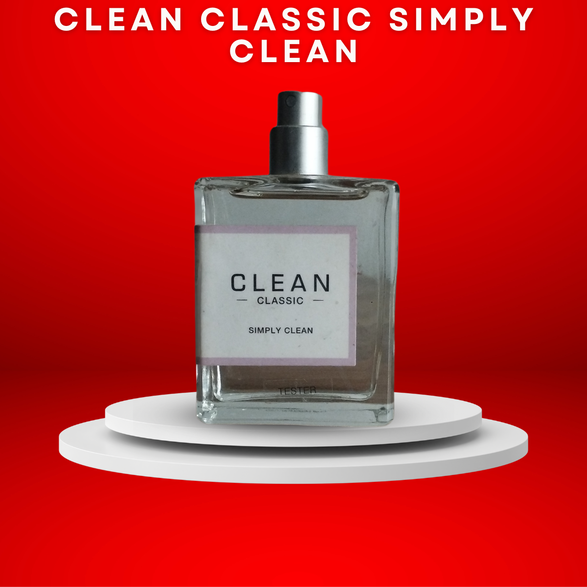 CLEAN CLASSIC SIMPLY CLEAN UNBOX WITH NO CAP